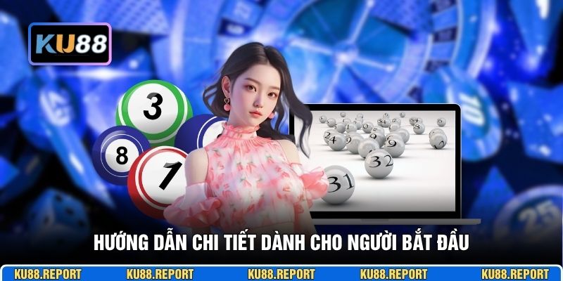 Hướng dẫn chi tiết dành cho người bắt đầu