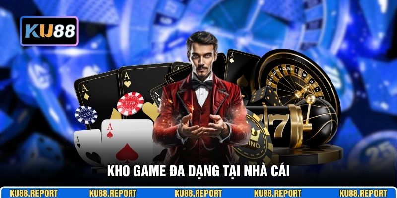 Kho game đa dạng tại KU88